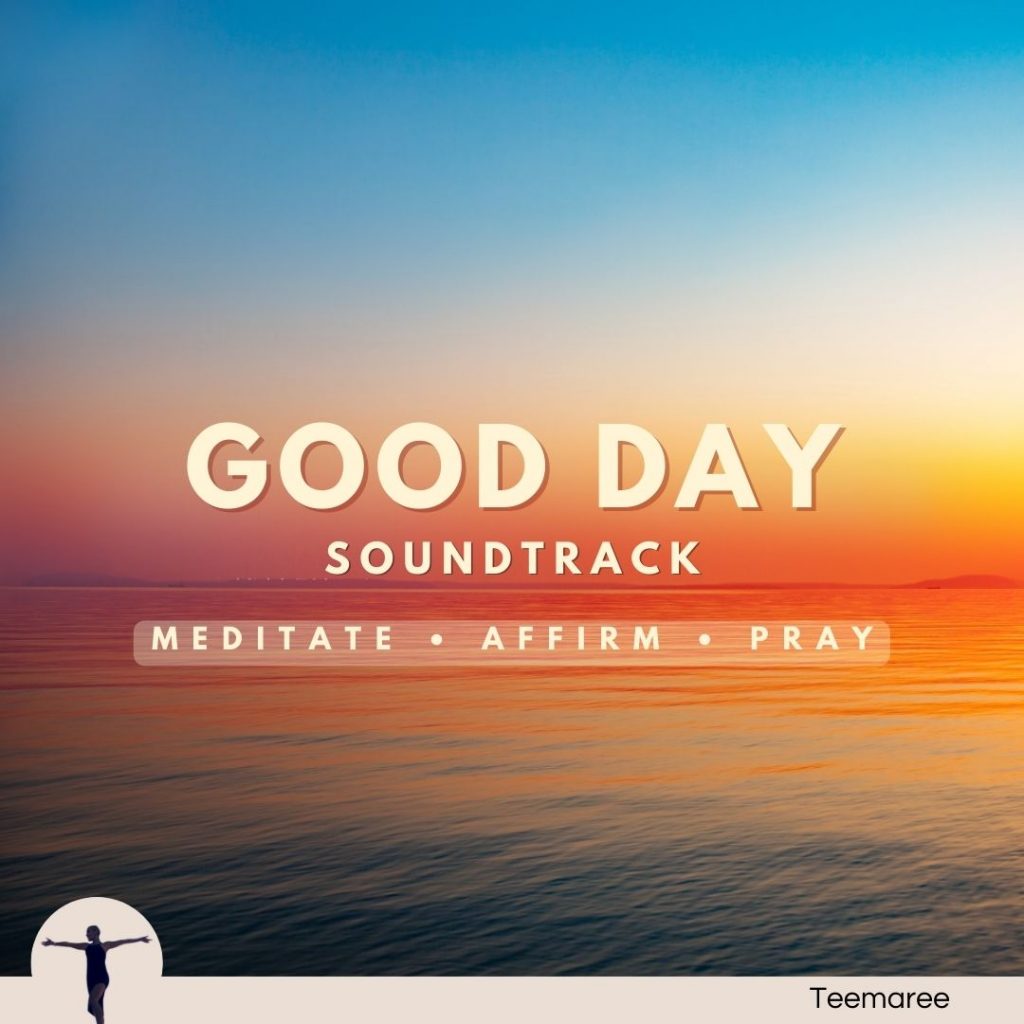 Have a happy day. This good day practice is a personal development product by Teemaree. It is for the mind and spirit. It includes a guided mediation, affirmation track, and prayer.